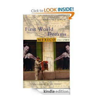 First World Dreams (Global History of the Present) eBook Alexander S. Dawson Kindle Store