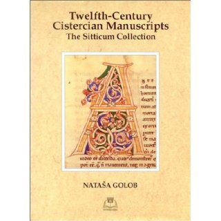 Twelfth Century Cistercian Manuscripts (Studies in Medieval and Early Renaissance Art History) N Golob 9781872501864 Books