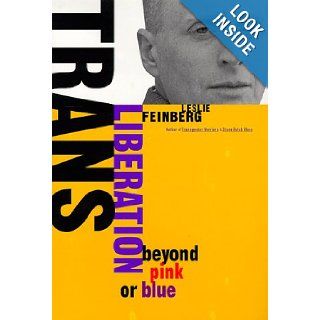Trans Liberation Beyond Pink or Blue (9780807079508) Leslie Feinberg Books