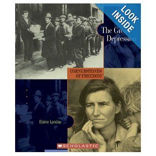The Great Depression (Cornerstones of Freedom Second) Elaine Landau 9780516236223 Books