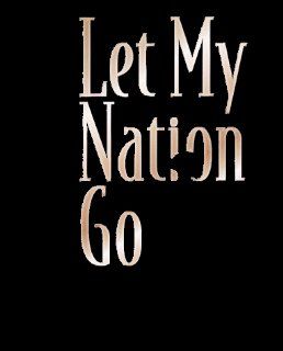 Let My Nation Go Yosef Deutsch, Yosef Deutsch 9780873068185 Books