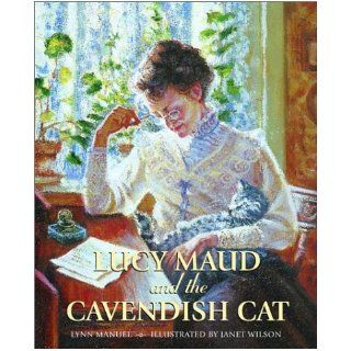 Lucy Maud and the Cavendish Cat Lynn Manuel, Janet Wilson 9780887765728 Books