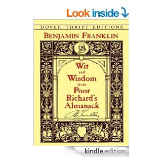 Wit and Wisdom from Poor Richard's Almanack (Dover Thrift Editions) eBook Benjamin Franklin Kindle Store