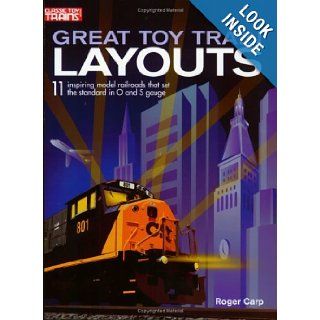 Great Toy Train Layouts Roger Carp 9780897784788 Books