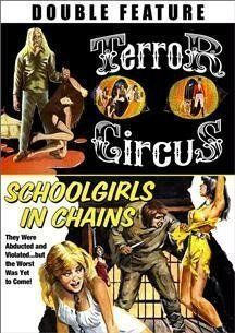 Schoolgirls in Chains / Terror Circus Schoolgirls in Chains, Terror Circus Movies & TV