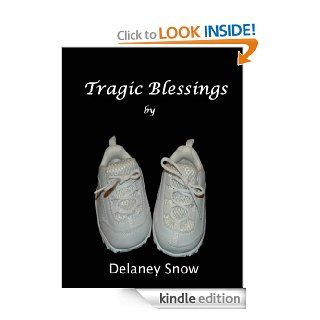 Tragic Blessings (Love Under Fire Series)   Kindle edition by Delaney Snow. Romance Kindle eBooks @ .