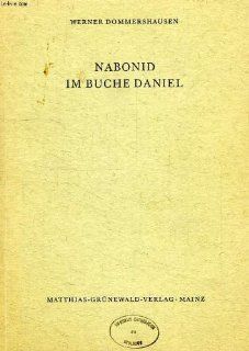 Nabonid im Buche Daniel Werner Dommershausen Books
