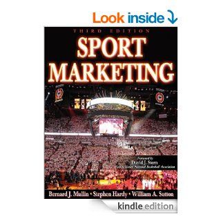 Sport Marketing eBook Bernard J. Mullin, Stephen Hardy, William A. and Sutton Kindle Store