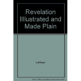 Revelation Illlustrated and Made Plain LaHaye Books