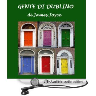 Gente di Dublino [Dubliners] (Audible Audio Edition) James Joyce, Silvia Cecchini Books