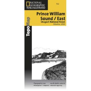Prince William Sound, East AK 762 (National Geographic Trails Illustrated) National Geographic Society 9781566950459 Books