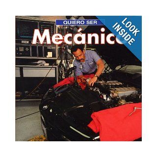 Quiero ser Mecanico (Spanish Edition) (9781552977286) Dan Liebman Books