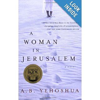 A Woman in Jerusalem A. B. Yehoshua, Hillel Halkin 9780156031943 Books
