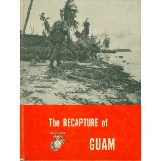 The Recapture of Guam Major O. R. Lodge Books