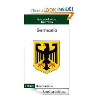 Germania (Si governano cos) (Italian Edition) eBook Francesco Palermo, Jens Woelk Kindle Store
