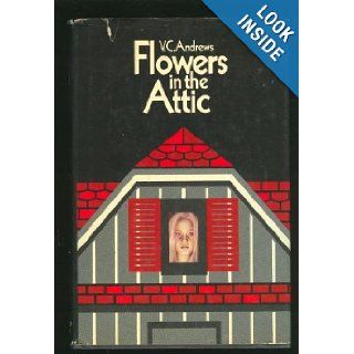 Flowers In The Attic V.C. Andrews 9780671729417 Books