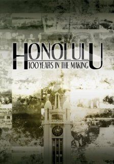 Honolulu DVD   100 Years in the Making Various, Phil Arnone, Robert Pennybacker, Lawrence Pacheco Movies & TV
