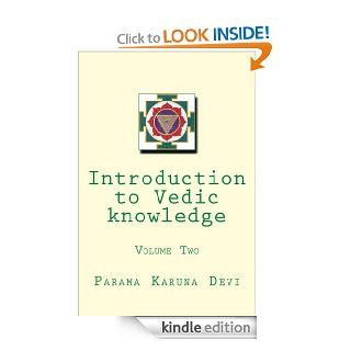 Introduction to Vedic knowledge (Volume 2) eBook Parama Devi Kindle Store