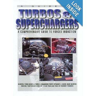 A Guide to Turbos and Superchargers A Comprehensive Guide to Forced Induction Julian Edgars 9780947216696 Books