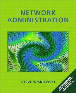 Network Administration Steve Wisniewski 9780130158826 Books