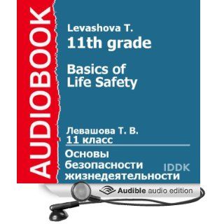 Basics of Life Safety for 11th Grade (Audible Audio Edition) T. Levashova, Ilya Glukhov Books