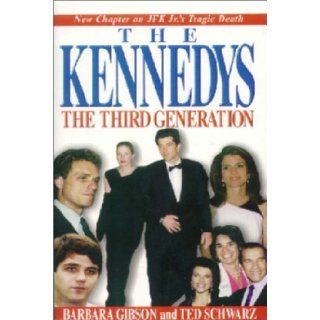 The Kennedys The Third Generation Barbara/Schwarz, Ted Gibson 9780736646765 Books