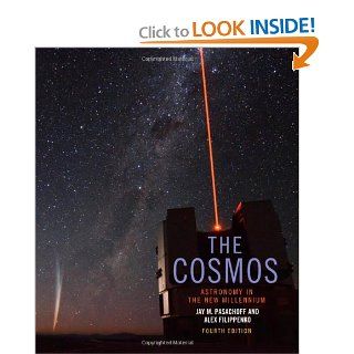 The Cosmos Astronomy in the New Millennium Professor Jay M. Pasachoff, Professor Alex Filippenko 9781107687561 Books