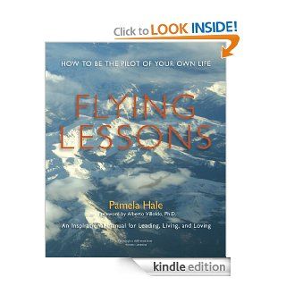Flying Lessons How to Be the Pilot of Your Own Life eBook Pamela Hale Kindle Store
