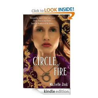 Circle of Fire The Prophecy of the Sisters Book Three eBook Michelle Zink Kindle Store