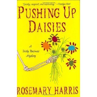 Pushing Up Daisies A Dirty Business Mystery by Harris, Rosemary [Minotaur Books, 2008] [Hardcover] Books