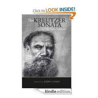 The Kreutzer Sonata by Leo Tolstoy (Adapted by Joseph Cowley) eBook Joseph Cowley Kindle Store