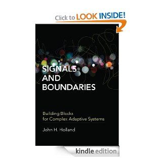 Signals and Boundaries Building Blocks for Complex Adaptive Systems eBook John H. Holland Kindle Store