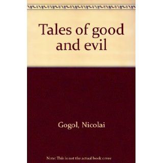 Tales of Good and Evil Nicolai V. Gogal, David Magarshack Books
