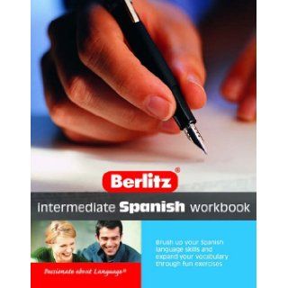 Spanish Intermediate Workbook Berlitz (Berlitz Intermediate Workbook) (English and Spanish Edition) APA Publications 9789812680044 Books
