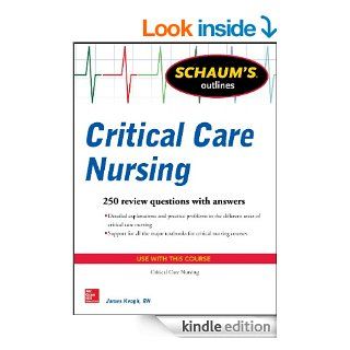Schaum's Outline of Critical Care Nursing 250 Review Questions (Schaum's Outline Series) eBook James Keogh Kindle Store