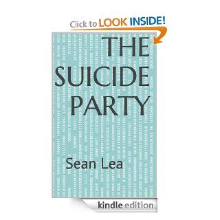 The Suicide Party eBook Sean  Lea Kindle Store