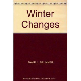 Winter Changes DAVID L. BRUNNER, Holiday Lights UNIS Books