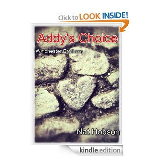 Addy's Choice (Winchester Brothers) eBook Nat Hobson Kindle Store