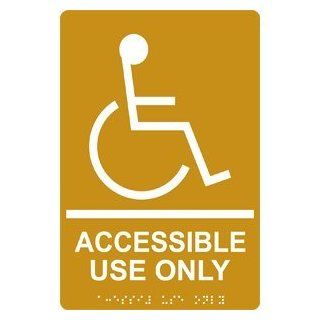 ADA Accessible Use Only Braille Sign RRE 835 WHTonGLD Accessibility  
