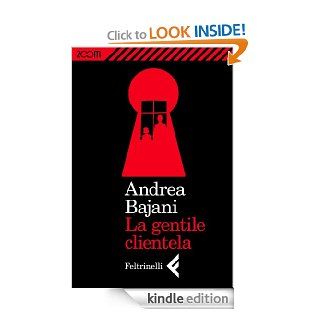 La gentile clientela (Zoom) (Italian Edition) eBook Andrea Bajani Kindle Store