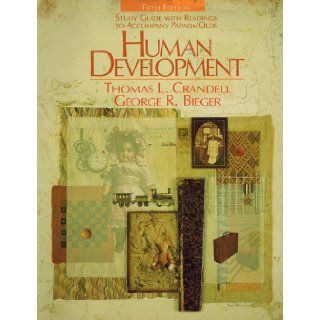 Human Development   Study Guide With Readings To Accompany Papalia/Olds Thomas L. Crandell and George R. Bieger 9780070485594 Books