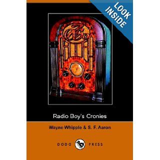 Radio Boys Cronies S. F. Aaron, Wayne Whipple 9781406502923 Books