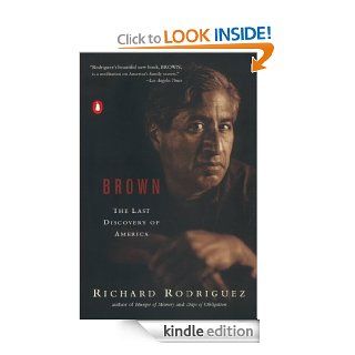 Brown The Last Discovery of America eBook Richard Rodriguez Kindle Store