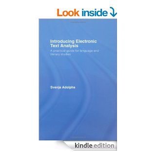Introducing Electronic Text Analysis A Practical Guide for Language and Literary Studies eBook Svenja Adolphs Kindle Store