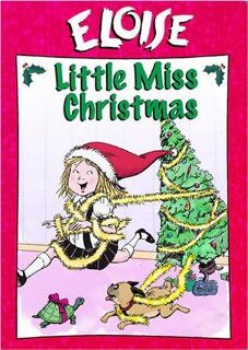 Eloise Little Miss Christmas Tim Curry, Lynn Redgrave, Kathleen Gati, Mary Matilyn Mouser, Curtis Armstrong, Wesley Archer Movies & TV