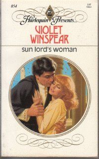 Sun Lord's Woman (Harlequin Presents, No 854) Violet Winspear 9780373108541 Books