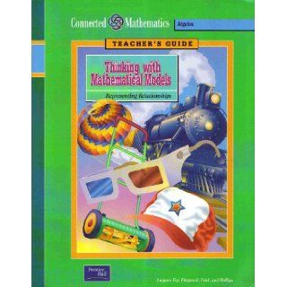 Thinking with Mathematical Models Representing Relationships (Teacher's Guide) Glenda Lappan 9780130531087 Books