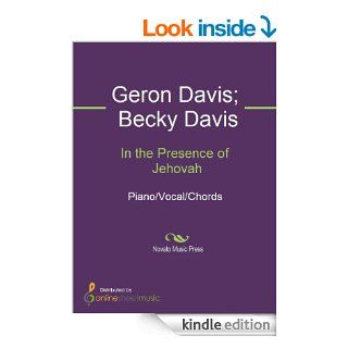 In the Presence of Jehovah eBook Becky Davis, Geron Davis Kindle Store