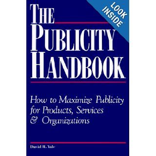 The Publicity Handbook David R. Yale, David Yale 9780844232867 Books