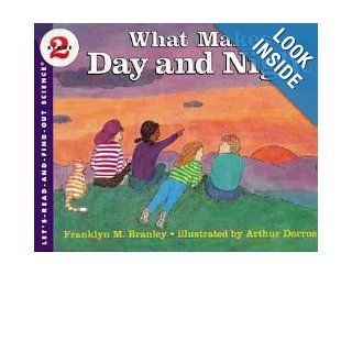 What makes day and night (Let's read and find out science book) Franklyn Mansfield Branley 9780690045239 Books